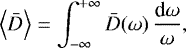 Mathematical equation: \begin{equation*} \left\langle \bar{D}\right\rangle = \int_{-\infty}^{+\infty}\bar{D}(\omega) \,\frac{\text{d}\omega}{\omega},\end{equation*}
