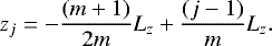 Mathematical equation: \begin{equation*} z_j = -\frac{(m+1)}{2m}L_z + \frac{(j-1)}{m}L_z. \end{equation*}