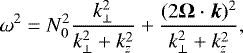 Mathematical equation: \begin{equation*} \omega^2 = N_0^2\frac{k_{\perp}^2}{k_{\perp}^2+k_z^2} + \frac{(2\bm{\Omega}\cdot \bm{k})^2}{k_{\perp}^2+k_z^2},\end{equation*}