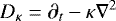 Mathematical equation: \begin{equation*} D_{\kappa} = \partial_t - \kappa \nabla^2 \end{equation*}