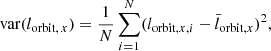 Mathematical equation: $$ \begin{aligned} \mathrm{var} (l_{{\mathrm{orbit}, \, x}}) = \frac{1}{N} \sum _{i=1}^{N} (l_{{\mathrm{orbit},x},i} - \bar{l}_{{\mathrm{orbit},x}})^{2}, \end{aligned} $$