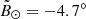Mathematical equation: $ {\tilde B_ \odot } = - {4.7^\circ } $