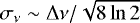 Mathematical equation: $\sigma_{\nu}\sim \Delta\nu / \sqrt{8\ln 2}$