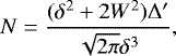 Mathematical equation: \begin{equation*} N=\frac{(\delta^2+2W^2)\Delta'}{\sqrt{2\pi}\delta^3},\end{equation*}