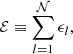 Mathematical equation: $$ \begin{aligned} \mathcal{E} \equiv \sum _{l=1}^{\mathcal{N} } \epsilon _l, \end{aligned} $$