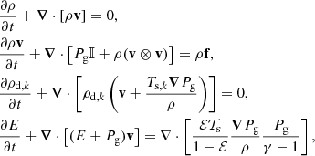 Mathematical equation: $$ \begin{aligned}&\frac{\partial \rho }{\partial t} + {\boldsymbol{\nabla }} \cdot \left[ \rho \mathbf v \right]= 0, \nonumber \\&\frac{\partial \rho \mathbf v }{\partial t} + {\boldsymbol{\nabla }} \cdot \left[P_{\mathrm{g} } \mathbb{I} + \rho (\mathbf v \otimes \mathbf v ) \right] = \rho \mathbf f ,\nonumber \\&\frac{\partial \rho _{\mathrm{d} ,k}}{\partial t} +{\boldsymbol{\nabla }} \cdot \left[ \rho _{\mathrm{d} ,k} \left( \mathbf v + \frac{ T_{\mathrm{s} ,k} {\boldsymbol{\nabla }}{P_{\mathrm{g} }}}{ \rho }\right) \right] = 0 , \nonumber \\&\frac{\partial E}{\partial t} + {\boldsymbol{\nabla }} \cdot \left[ (E+P_{\mathrm{g} })\mathbf v \right]= \nabla \cdot \left[ \frac{\mathcal{E} \mathcal{T} _{\mathrm{s} }}{1-\mathcal{E} } \frac{{\boldsymbol{\nabla }}{P_{\mathrm{g} }}}{\rho }\frac{P_{\mathrm{g} }}{\gamma -1}\right], \end{aligned} $$