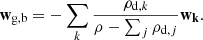 Mathematical equation: $$ \begin{aligned} \mathbf w _{\mathrm{g,b} }=- \sum _k \frac{\rho _{\mathrm{d} ,k}}{\rho -\sum _j\rho _{\mathrm{d} ,j}}\mathbf{w}_\mathbf{k}. \end{aligned} $$