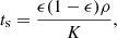 Mathematical equation: $$ \begin{aligned} t_{\mathrm{s} } = \frac{\epsilon (1- \epsilon ) \rho }{K}, \end{aligned} $$