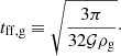 Mathematical equation: $$ \begin{aligned} t_{\mathrm{ff,g} } \equiv \sqrt{\frac{3 \pi }{32 \mathcal{G} \rho _{\mathrm{g} }}}\cdot \end{aligned} $$