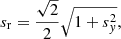 Mathematical equation: $$ \begin{aligned} s_{\rm r} = \frac{\sqrt{2}}{2} \sqrt{1 + s_y^2}, \end{aligned} $$