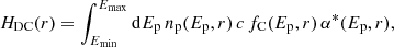 Mathematical equation: $$ \begin{aligned} H_{\rm DC}(r) = \int _{E_{\rm min}}^{E_{\rm max}} \mathrm{d}E_{\rm p} \, n_{\rm p}(E_{\rm p},r) \, {c}\, f_{\rm C}(E_{\rm p}, r)\, \alpha ^*(E_{\rm p}, r), \end{aligned} $$
