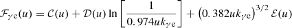 Mathematical equation: $$ \begin{aligned} \mathcal{F} _{\rm \gamma e}(u) = \mathcal{C} (u) + \mathcal{D} (u)\ln \left[\frac{1}{0.974 u k_{\rm \gamma e}}\right]+ \left(0.382 u k_{\rm \gamma e}\right)^{3/2} \mathcal{E} (u) \end{aligned} $$