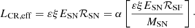 Mathematical equation: $$ \begin{aligned} L_{\rm CR, eff} = \varepsilon \xi E_{\rm SN} \mathcal{R}_{\rm SN} = \alpha \left[\frac{\varepsilon \xi E_{\rm SN} \mathcal{R} _{\rm SF}}{M_{\rm SN}} \right]\cdot \end{aligned} $$