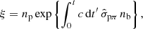 Mathematical equation: $$ \begin{aligned} \xi = n_{\rm p} \exp \left\{ \int _0^t {c} \, \mathrm{d}t^{\prime }\, \hat{\sigma }_{\rm p\pi } \, n_{\rm b} \right\} , \end{aligned} $$