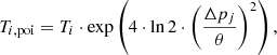 Mathematical equation: $$ \begin{aligned} T_{i,\mathrm{poi} }=T_{i}\cdot \exp \left(4\cdot \ln 2\cdot \left(\frac{\Delta p_{j}}{\theta }\right)^{2}\right) ,\end{aligned} $$