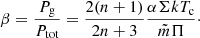 Mathematical equation: $$ \begin{aligned} \beta =\frac{P_{\rm g}}{P_{\rm tot}} = \frac{2(n+1)}{2n+3}\frac{\alpha \Sigma kT_{\rm c}}{\tilde{m} \Pi }\cdot \end{aligned} $$