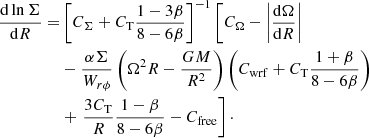 Mathematical equation: $$ \begin{aligned} \frac{\mathrm{d}\ln \Sigma }{\mathrm{d}R}=&\left[C_{\rm \Sigma }+C_{\rm T}\frac{1-3\beta }{8-6\beta }\right]^{-1} \left[ C_{\Omega }-\left|\frac{\mathrm{d}\Omega }{\mathrm{d}R}\right|\right. \nonumber \\ &-\frac{\alpha \Sigma }{W_{r\phi }} \left(\Omega ^2 R- \frac{GM}{R^2}\right) \left(C_{\rm wrf}+C_{\rm T}\frac{1+\beta }{8-6\beta }\right) \nonumber \\ &+\left. \frac{3C_{\rm T}}{R}\frac{1-\beta }{8-6\beta }-C_{\rm free} \right]\cdot \end{aligned} $$