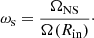 Mathematical equation: $$ \begin{aligned} \omega _{\rm s}=\frac{\Omega _{\rm NS}}{\Omega (R_{\rm in})}\cdot \end{aligned} $$