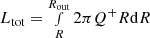 Mathematical equation: $ L_{\rm tot}=\smallint_{R}^{R_{\rm out}}2\pi Q^{+}R{\rm d}R $