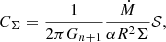 Mathematical equation: $$ \begin{aligned}&C_{\rm \Sigma }=\frac{1}{2\pi G_{n+1}}\frac{\dot{M}}{\alpha R^2\Sigma }\mathcal{S}, \end{aligned} $$