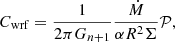 Mathematical equation: $$ \begin{aligned}&C_{\rm wrf}=\frac{1}{2\pi G_{n+1}}\frac{\dot{M}}{\alpha R^2\Sigma }\mathcal{P}, \end{aligned} $$