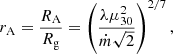 Mathematical equation: $$ \begin{aligned} r_{\rm A}=\frac{R_{\rm A}}{R_{\rm g}}=\left(\frac{\lambda \mu _{30}^2}{\dot{m} \sqrt{2}} \right)^{2/7} , \end{aligned} $$