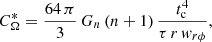 Mathematical equation: $$ \begin{aligned}&C^*_{\rm \Omega }=\frac{64\,\pi }{3}\,G_n\,(n+1)\,\frac{t^4_{\rm c}}{\tau \, r\, w_{r\phi }}, \end{aligned} $$
