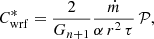 Mathematical equation: $$ \begin{aligned}&C^*_{\rm wrf}=\frac{2}{G_{n+1}}\frac{\dot{m}}{\alpha \, r^2\,\tau }\,\mathcal{P}, \end{aligned} $$