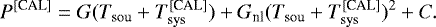 Mathematical equation: \begin{equation*} P^{{[\textrm{CAL}]}}=G(T_{\textrm{sou}}+T_{\textrm{sys}}^{{[\textrm{CAL}]}})+G_{\textrm{nl}}(T_{\textrm{sou}}+T_{\textrm{sys}}^{{[\textrm{CAL}]}})^{2}+C.\end{equation*}