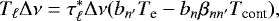 Mathematical equation: \begin{equation*} T_{\ell}\Delta\nu=\tau^{*}_{\ell}\Delta\nu(b_{n^{\prime}}T_{\textrm{e}}-b_{n}\beta_{nn^{\prime}}T_{\textrm{cont}}),\end{equation*}