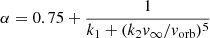 Mathematical equation: $$ \begin{aligned} \alpha = 0.75 + \frac{1}{k_1 + (k_2 { v}_\infty /{ v}_\mathrm{orb} )^{5}} \end{aligned} $$