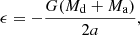 Mathematical equation: $$ \begin{aligned} \epsilon = -\frac{G(M_\mathrm{d} + M_\mathrm{a} )}{2a}, \end{aligned} $$