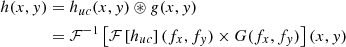 Mathematical equation: $$ \begin{aligned} h(x,y)&= h_{uc}(x,y) \circledast g(x,y) \nonumber \\&= \mathcal{F} ^{-1}\left[ \mathcal{F} \left[h_{uc}\right](f_{x}, f_{y}) \times G(f_{x}, f_{y}) \right](x,y) \end{aligned} $$
