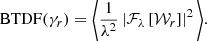 Mathematical equation: $$ \begin{aligned} \mathrm{BTDF}(\gamma _{r}) = \Bigg \langle \frac{1}{\lambda ^{2}} \left| \mathcal{F} _ {\lambda }\left[ \mathcal{W} _{r} \right] \right| ^{2}\Bigg \rangle . \end{aligned} $$