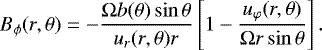 Mathematical equation: \begin{equation*}B_{\phi}(r,\theta)=-\frac{\Omega b(\theta) \sin\theta}{u_r(r,\theta) r} \left[1-\frac{u_{\varphi}(r,\theta)}{\Omega r \sin\theta}\right] .\end{equation*}