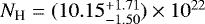 Mathematical equation: $N_{\textrm{H}}=(10.15_{-1.50}^{+1.71}) \times 10^{22}$