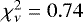 Mathematical equation: $\chi^{2}_{\nu}=0.74$