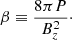 Mathematical equation: $$ \begin{aligned} \beta \equiv \frac{8\pi P}{B_z^2}\cdot \end{aligned} $$