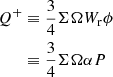 Mathematical equation: $$ \begin{aligned} Q^+&\equiv \frac{3}{4}\Sigma \Omega W_\mathrm r\phi \nonumber \\&\equiv \frac{3}{4}\Sigma \Omega \alpha P \end{aligned} $$