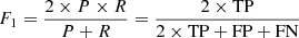 Mathematical equation: $$ \begin{aligned} {{F}}_{1} = \frac{2 \times {{P}} \times {{R}}}{{{P}} + {{R}}} = \frac{2 \times \mathrm{{TP}}}{2 \times \mathrm{{TP}} + \mathrm{{FP}} + \mathrm{{FN}}} \end{aligned} $$