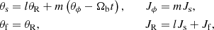 Mathematical equation: $$ \begin{aligned} \begin{aligned} \theta _{\mathrm{s}}&=l\theta _{\rm R}+m\left(\theta _\phi -\Omega _{\mathrm{b}} t\right),\quad&J_\phi&=m J_{\mathrm{s}}, \\ \theta _{\mathrm{f}}&= \theta _{\rm R}, \quad&J_{\rm R}&= l J_{\mathrm{s}}+J_{\mathrm{f}}, \end{aligned} \end{aligned} $$