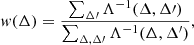 Mathematical equation: $$ \begin{aligned} w(\Delta ) = \frac{\sum _{\Delta \prime }\Lambda ^{-1}(\Delta , \Delta \prime )}{\sum _{\Delta ,\Delta \prime }\Lambda ^{-1}(\Delta , \Delta ^{\prime })}, \end{aligned} $$