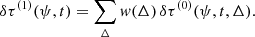 Mathematical equation: $$ \begin{aligned} \delta \tau ^{(1)}(\psi ,t) = \sum _{\Delta } w(\Delta ) \, \delta \tau ^{(0)}(\psi ,t,\Delta ). \end{aligned} $$