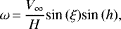 Mathematical equation: \begin{equation*}\omega\,{=}\,\frac{V_{\infty}}{H}\textrm{sin}\,(\xi) \textrm{sin}\,(h), \vspace*{-2pt}\end{equation*}