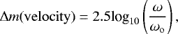 Mathematical equation: \begin{equation*}\Delta m(\rm velocity)= 2.5\textrm{log}_{10} \left(\frac{\omega}{\omega_o}\right), \vspace*{-2pt}\end{equation*}
