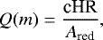 Mathematical equation: \begin{equation*}Q(m)= \frac{\textrm{cHR}}{A_{\textrm{red}}}, \end{equation*}