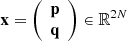 Mathematical equation: $ \mathbf{x} = \left( \begin{array}{c} \mathbf{p}\\ \mathbf{q} \end{array} \right) \in \mathbb{R}^{2N} $