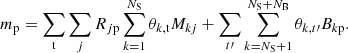 Mathematical equation: $$ \begin{aligned} m_{\rm p} = \mathop \sum \limits _{\rm t} \mathop \sum \limits _{j} R_{j\mathrm{p}} \mathop \sum \limits _{k=1}^{N_{\rm S}} \theta _{k,\mathrm{t}} M_{kj} + \mathop \sum \limits _{t\prime } \mathop \sum \limits _{k=N_{\rm S}+1}^{N_{\rm S}+N_{\rm B}} \theta _{k,t\prime } B_{k\mathrm{p}}{.} \end{aligned} $$