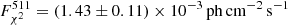 Mathematical equation: $ F_{\chi^2}^{511} = (1.43\pm0.11) \times 10^{-3}\,{{\rm ph\,cm}^{-2}\,{\rm s}^{-1}} $