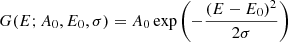 Mathematical equation: $$ \begin{aligned}&G(E;A_0,E_0,\sigma ) = A_{0} \exp \left(- \frac{(E-E_{0})^2}{2\sigma } \right) \end{aligned} $$